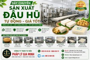 Chi phí mở xưởng sản xuất đậu hũ bao nhiêu tiền