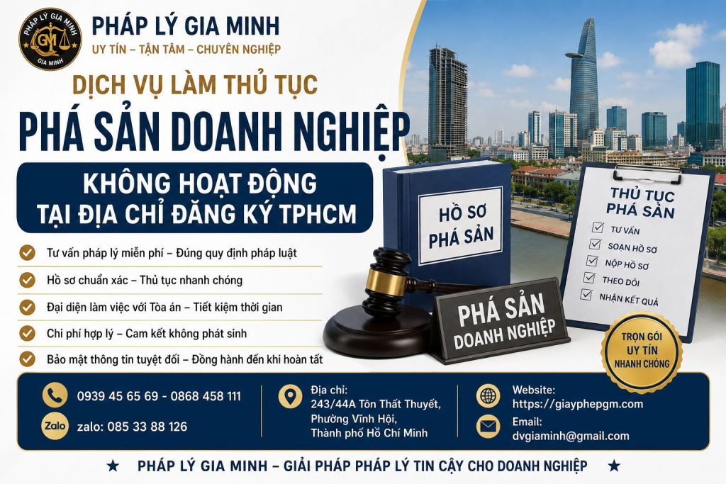 Dịch vụ làm thủ tục phá sản doanh nghiệp không hoạt động tại địa chỉ đăng ký tphcm