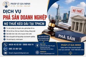 Dịch Vụ Phá Sản Doanh Nghiệp Nợ Thuế Kéo Dài Tại TPHCM