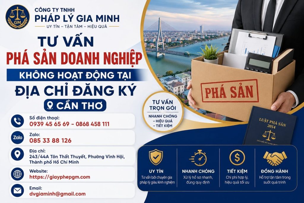 Tư Vấn Phá Sản Doanh Nghiệp Không Hoạt Động Tại Địa Chỉ Đăng Ký Cần Thơ