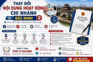 Thay Đổi Nội Dung Hoạt Động Chi Nhánh Tại Bắc Ninh