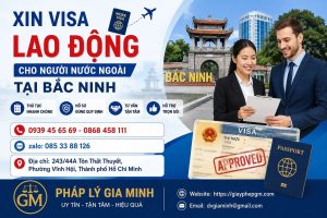 Xin visa lao động cho người nước ngoài tại Bắc Ninh