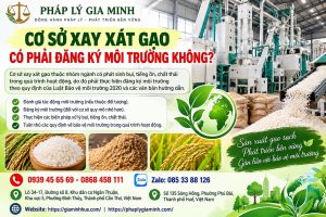 Cơ sở xay xát gạo có phải đăng ký môi trường không