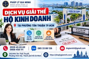 Dịch vụ giải thể hộ kinh doanh tại phường Tân Thuận TP.HCM