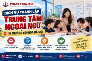 Dịch vụ thành lập trung tâm ngoại ngữ tại phường Yên Hòa Hà Nội